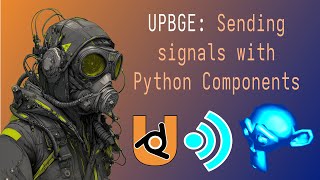 Using signals with Python Components in UPBGE | Chrognar's Tutorials