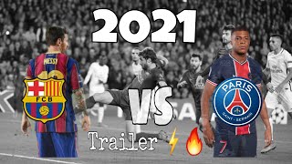 Trailer FC Barcelone - Paris Saint Germain 2021 CHAMPIONS LEAGUE