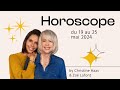 Horoscope du 19 au 25 mai 2024 🌸 par Christine Haas & Zoé Lafont