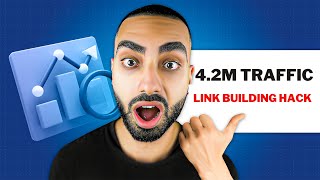 How To Generate 4.2M Traffic With Link Building SEO HACK