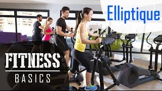 Fitness Basics : comment utiliser l’elliptique ?