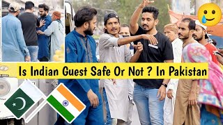 Indian Guest In Pakistan | Is Indian Guest Save Or Not? In Pakistan ( Social Experiment )