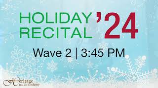 Heritage Music Academy Holiday Recital 2024 - Wave 2