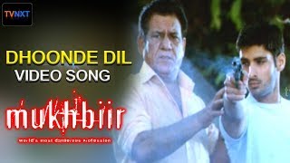 Dhoonde Dil Song  || Mukhbiir video songs || Exclusive || Tvnxt Hindi