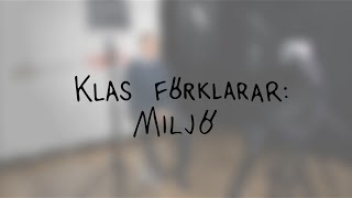 Klas förklarar miljö