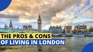 Living in London – The Pros and Cons