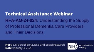 Understanding the Supply of Professional Dementia Care Providers and Their Decisions (RFA-AG-24-024)