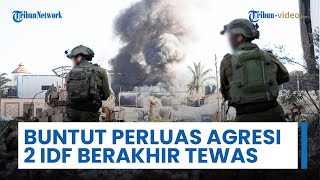 Buntut Memperluas Agresi di Tepi Barat, 2 Tentara IDF justru Tewas \u0026 Lainnya Terluka Parah di Tubas