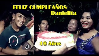 CELEBRANDO LOS 19 AÑOS DE DANIELITA  FELIZ CUMPLEAÑOS