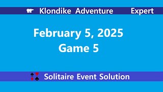 Klondike Adventure Game #5 | February 5, 2025 Event | Expert