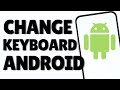 How to Change Keyboard on Android