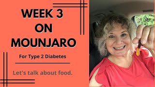Type 2 Diabetes: Week 3 of My Journey on Mounjaro - Let's Talk About Food!
