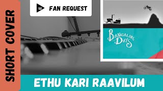 Ethu Kari Raavilum | Banglore Days | Piano Cover | Fan Request | Piano Fanatics