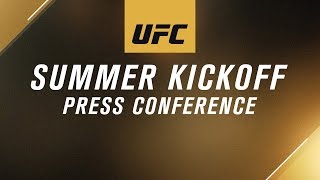 UFC Summer Kickoff Press Conference