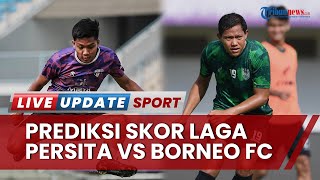 Prediksi Skor Persita vs Borneo FC di Liga 1: Berakhir Imbang karena Performa Keduanya Inkonsisten