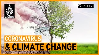 Could coronavirus change how we tackle the climate crisis? | The Stream