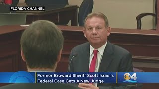 Former Broward Sheriff Scott Israel's Federal Case Gets A New Judge