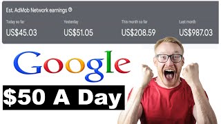 How to Earn Money with Google in 2021 (50$ a day)