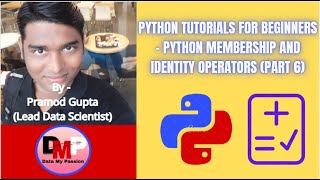 Python Tutorials for Beginners - Python Membership and Identity Operators (Part 6)