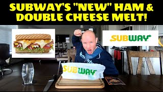 Subway's NEW Ham and Double Cheese Melt!