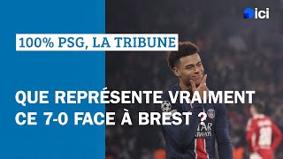 100% PSG, la tribune - Ep. 31 : PSG : Que représente vraiment ce 7-0 face à Brest ?