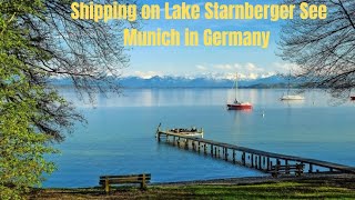 Shipping on Lake Starnberger See  # Holiday Life in Germany