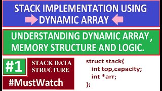 stack data structure | stack implementation using dynamic array | understanding logic | part 1