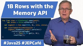 1B Rows with the Memory API - JEP Cafe #25