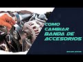 COMO CAMBIAR LA BANDA DE ACCESORIOS