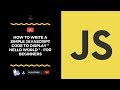 How To Write A Simple Javascript Code To Display 