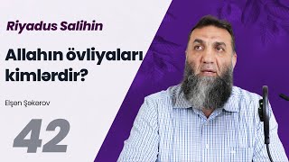 42. Allahın övliyaları kimlərdir? — Elşən Şəkərov