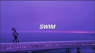 Chase Atlantic - Swim / Lyrics