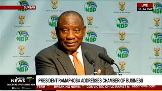 President Ramaphosa addresses the Durban Chamber of Business