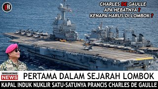 Jadi Catatan Sejarah, Kapal Induk Nuklir Charles De Gaulle Yang Bawa Jet Tempur Rafale Ke Indonesia