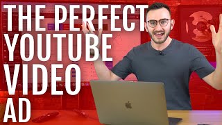 The PERFECT YouTube Ad | Create An Ad That CONVERTS 🔁