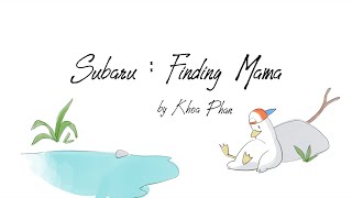 Subaru : Finding Mama Story [スバル：ママを探す] (JP SUB)