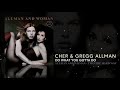 Cher & Gregg Allman - Do What You Gotta Do (Remastered)