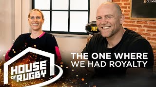 Mike & Zara Tindall: Which member of the Royal Family is the biggest rugby nause? House of Rugby #21