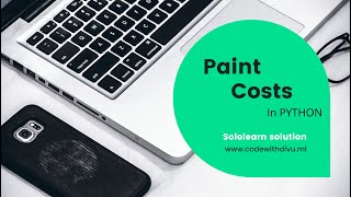 Paint Costs code_coach solution using python || sololearn