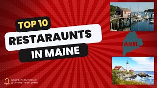 Top 10 Restaurants in Maine | Discover Top Foods