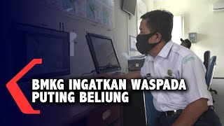 BMKG INGATKAN WASPADA PUTING BELIUNG