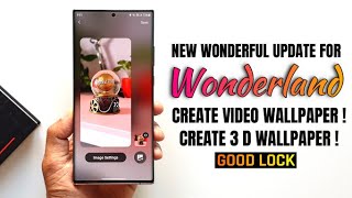 New update for Wonderland a wonderful Good lock module to create own wallpapers.