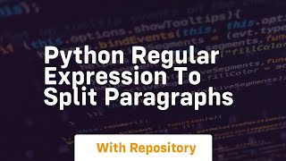 Python regular expression to split paragraphs