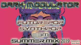 Futurepop / Synthpop / EBM SUMMER MIX 2019 From DJ DARK MODULATOR