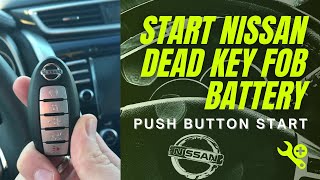 Start Nissan, Dead key FOB Battery, Push Button Start