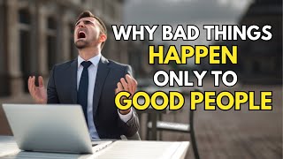 WHY BAD THINGS HAPPEN ONLY TO GOOD PEOPLE | NEW BUDDHA STORY | Motivational Zen Story