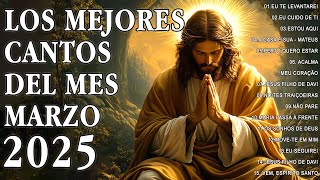 🍀LOS MEJORES CANTOS DEL MES DE MARZO 2025 🍀Alabanzas Catolicas con LeTra🍀