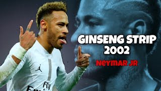 Neymar jr • yung lean - ginseng strip 2002 | Skills & Goals