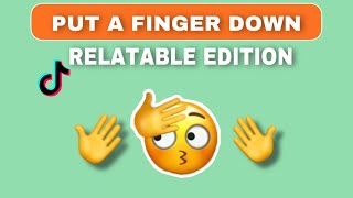 Put A Finger Down Relatable Edition | TikTok