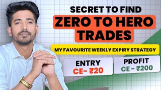 Best Expiry Zero To Hero Strategy | Trick To Find Zero To Hero Trade In Each Expiry  |